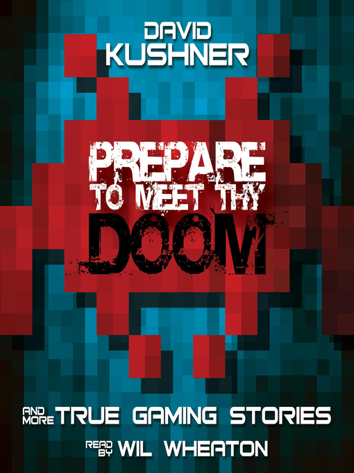Title details for Prepare to Meet Thy Doom by David Kushner - Available